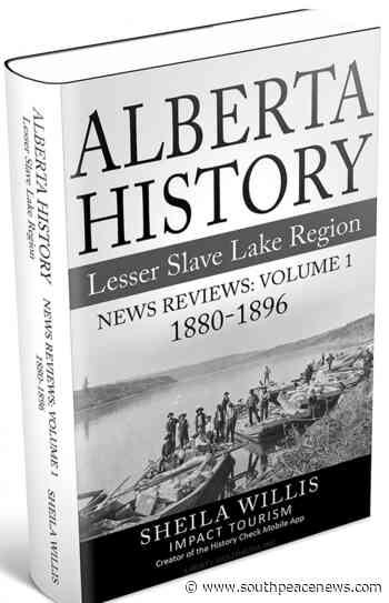 History buff publishes book about Lesser Slave Lake region - - South Peace News