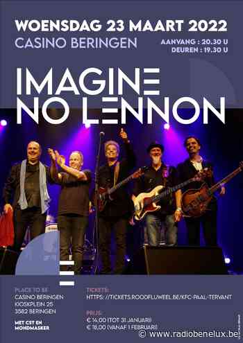 VRIJKAARTEN : IMAGINE NO LENNON - 23 maart 2022 - Casino Beringen - Radio Benelux