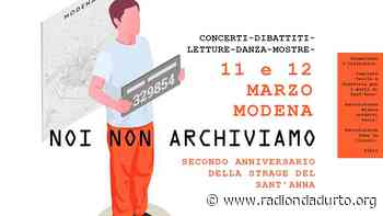 MODENA: “NOI NON ARCHIVIAMO” DUE GIORNI DI INIZIATIVE NEL SECONDO ANNIVERSARIO DELLA STRAGE DEL SANT'ANNA - Radio Onda d'Urto