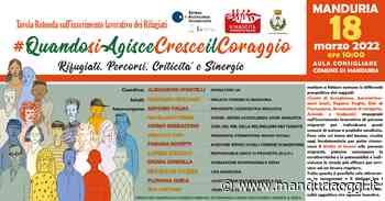 MANDURIA - 'Quando si agisce, cresce il coraggio': il 18 marzo tavola rotonda sull'inserimento lavorativo dei rifugiati - ManduriaOggi