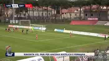 Rimonta Vis. Pari per Ancona Matelica e Fermana - VIDEO - eTv Marche
