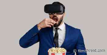 Virtual Reality Movies - Film Threat