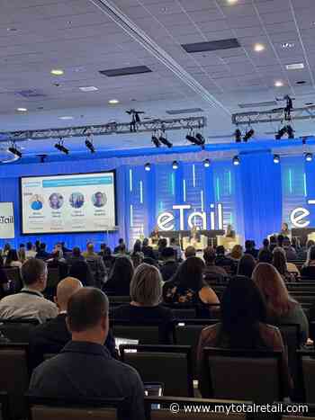eTail West: The Retail Homecoming We All Needed - Total Retail