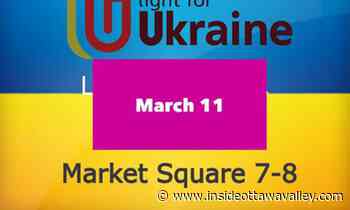 'light for Ukraine' vigil to be held March 11 in Carleton Place - Ottawa Valley News