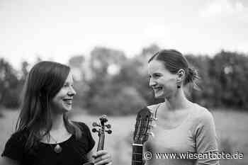 Bamberg: „Mit zehn Saiten durch vier Jahrhunderte“ - Violinistin Rebekka Wagner und Gitarristin Hanna Link - Der Neue Wiesentbote