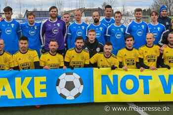 "Spielt Fußball, statt Krieg zu führen" - Amateurfußballer senden Zeichen gegen den Krieg - freiepresse.de