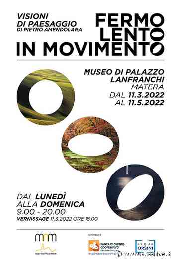 Inaugurazione mostra fotografica “Fermo Lento In movimento. Visioni di paesaggio” di Pietro Amendolara – Museo – Palazzo Lanfranchi – Matera - Sassilive.it