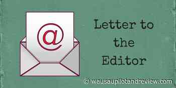 Your letters: Letter writer makes case for Marathon County Board candidate - wausaupilotandreview.com