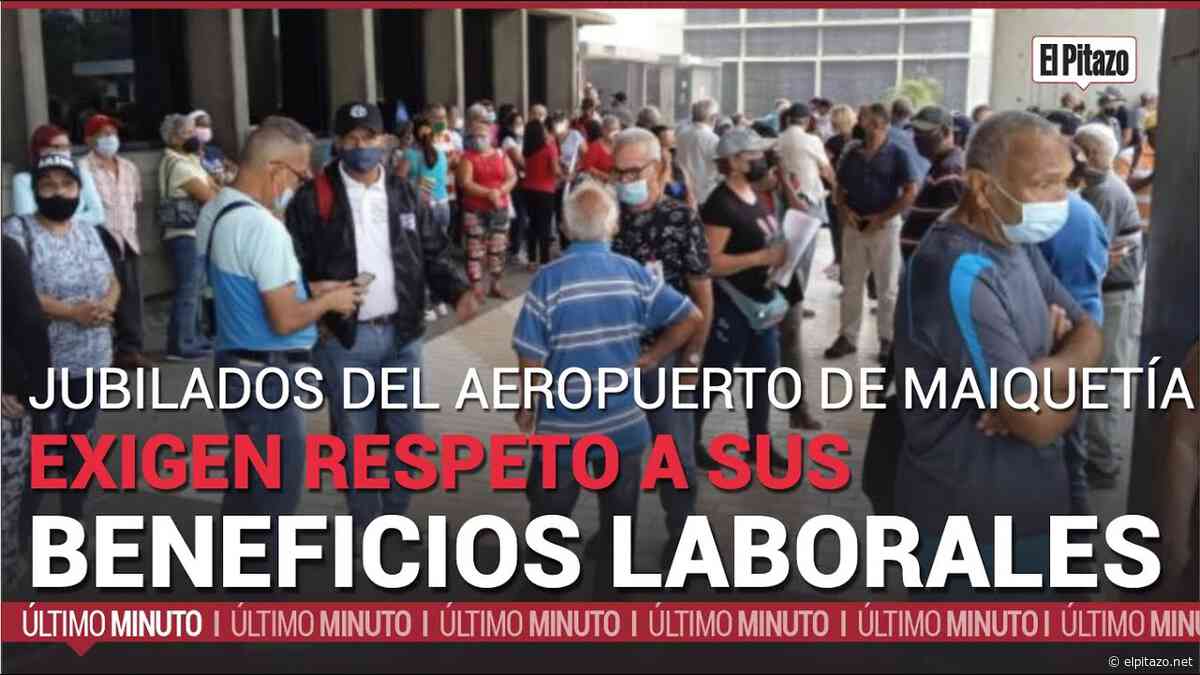 Vargas | Jubilados de Aeropuerto Maiquetia exigen homologación y restitución de seguro médico - El Pitazo