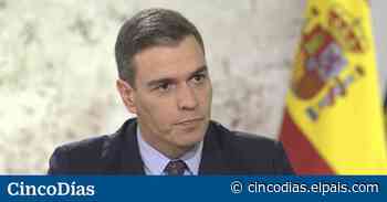 Sánchez: "Las sanciones van a durar hasta que Putin retire sus tropas de toda Ucrania" - Cinco Días