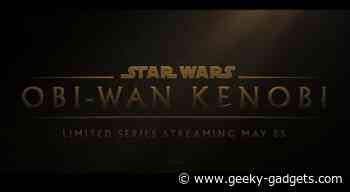 Star Wars Obi-Wan Kenobi TV series trailer released by Disney