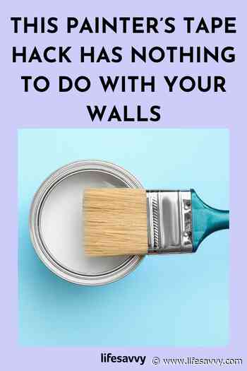 This Painter’s Tape Hack Has Nothing to Do with Your Walls - LifeSavvy