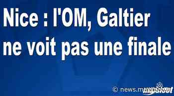 Nice : l'OM, Galtier ne voit pas une finale - Barça