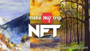 MakeMyTrip Announces NFT Collection to Celebrate Hidden, Popular Travel Destinations in India