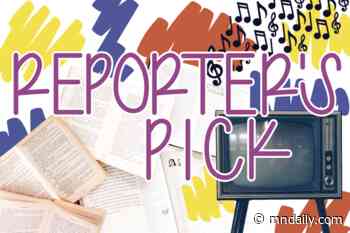 Four things our arts writers are loving this week - Minnesota Daily