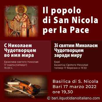 “Il Popolo di San Nicola per la Pace”, a Bari evento con artisti e musicisti ucraini russi e italiani - Il Quotidiano Italiano - Bari