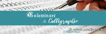 D’Or et de Lettres ! Atelier calligraphie ou enluminure Dax lundi 20 juin 2022 - Unidivers