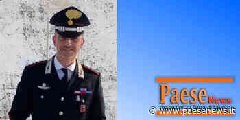 Presenzano / Formia – Carabinieri, un figlio di Presenzano al comando della Compagnia Carabinieri - Paesenews