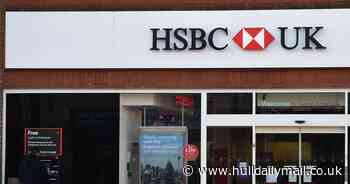 HSBC to close 69 branches across the UK - full list - Hull Live