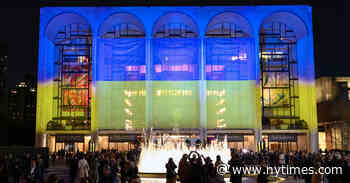 Review: With Anthems and Flags, the Met Opera Plays for Ukraine