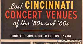 'Lost Cincinnati Concert Venues' book recalls popular '50s and '60s nightclubs - WVXU