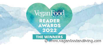 Vegan Food & Living Reader Awards 2022: The Winners - Vegan Food and Living