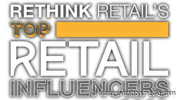 RETHINK Retail Names Its 2022 Top Retail Influencers - Loss Prevention Magazine