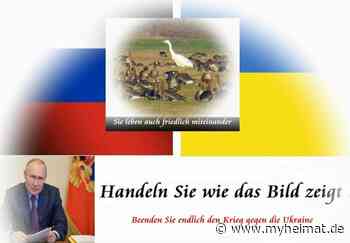 Herr Putin > Beenden Sie diesen schmutzigen Krieg gegen die Ukraine - Lutherstadt Wittenberg - myheimat.de