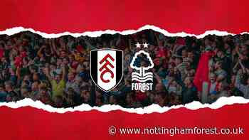 Nottingham Forest FC - Provisional new Fulham date - Nottingham Forest