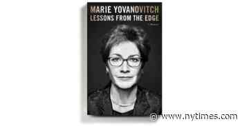 In ‘Lessons From the Edge,’ How an Ambassador to Ukraine Became a Casualty of the Trump Administration