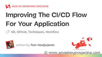 Improving The CI/CD Flow For Your Application