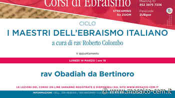 I Maestri dell'ebraismo italiano. Rav Obadiah da Bertinoro (14.3.2022) - Mosaico - Mosaico-cem.it