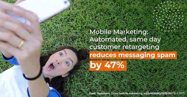 Customer ‘retargeting’ on mobile driving 100x increase in sales, reveals new Upstream data