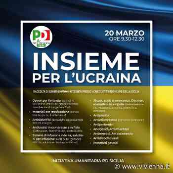 PD Enna: iniziativa umanitaria “Insieme per l'Ucraina” - Vivi Enna