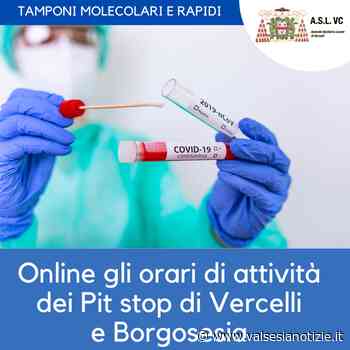 Asl Vercelli, comunicati orari e modalità dei pit stop per tamponi rapidi e molecolari - valsesianotizie.it