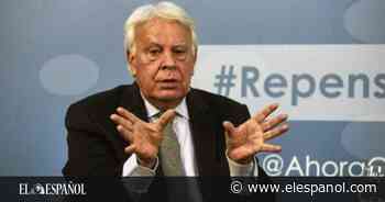 Felipe González pide a Sánchez otros Pactos de la Moncloa e intervenir el precio de la energía - EL ESPAÑOL