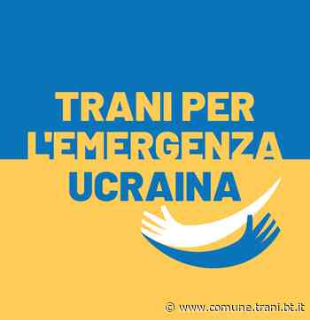 EMERGENZA UCRAINA, PUBBLICATO AVVISO PER ACCOGLIENZA E SERVIZI COLLEGATI - Città di Trani - Città di Trani