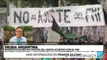 Informe desde Buenos Aires: protestas contra nuevo acuerdo con el FMI bajo medidas de seguridad - FRANCE 24 Español