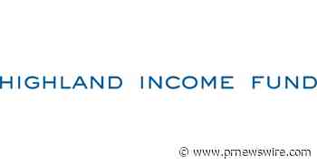 Highland Income Fund (HFRO) Provides Update on MGM Investment