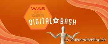 FAQ: Was ist der Digital Bash? - OnlineMarketing.de