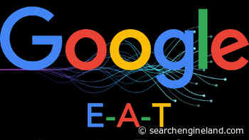 14 ways Google may evaluate E-A-T