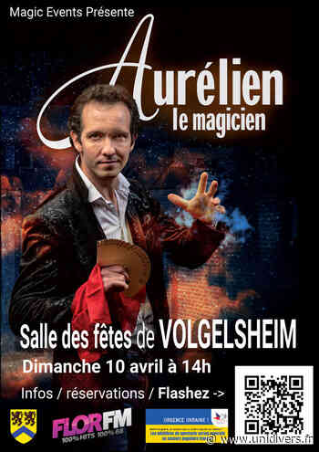 Aurélien le Magicien Salle des fêtes de Volgelsheim dimanche 10 avril 2022 - Unidivers