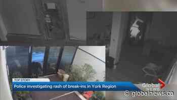 Police investigating at least a dozen break-ins in Markham, Richmond Hill - Global News