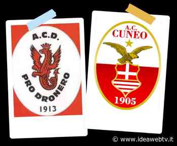 ECCELLENZA B LIVE: SI GIOCA PRO DRONERO-CUNEO. SEGUI LA DIRETTA SU IDEAWEBTV - IdeaWebTv