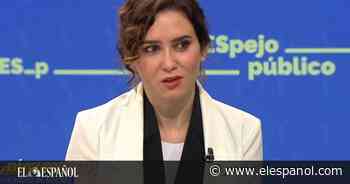 Ayuso exige la "dimisión en bloque" del Gobierno: "Sánchez está acabado. Está arruinando España" - EL ESPAÑOL