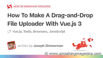 How To Make A Drag-and-Drop File Uploader With Vue.js 3