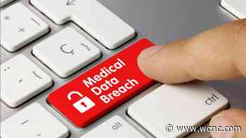 Over 1 million people in NC, SC impacted by medical data breaches | wcnc.com - WCNC.com