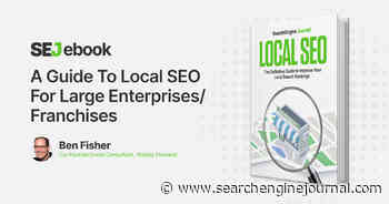 A Guide To Local SEO For Large Enterprises & Franchises via @sejournal, @thesocialdude