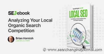 Analyzing Your Local Organic Search Competition via @sejournal, @BrianHarnish