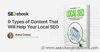 9 Types Of Content That Will Help Your Local SEO via @sejournal, @annaleacrowe